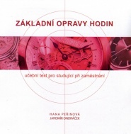 ZÁKLADNÍ OPRAVY HODIN 1. DÍL